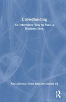 Crowdfunding: An Innovative Way to Fund a Business Idea 1032984511 Book Cover