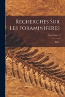 Recherches sur les Foraminiferes; Tome Series 1 1018861769 Book Cover