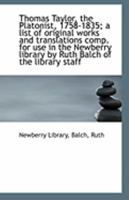Thomas Taylor: The Platonist, 1758-1835 1022732765 Book Cover