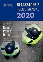 Blackstone's Police Manuals Volume 4: General Police Duties 2020 0198848277 Book Cover