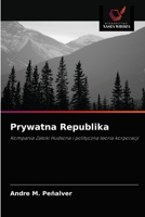 Prywatna Republika: Kompania Zatoki Hudsona i polityczna teoria korporacji 6203239860 Book Cover