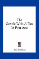 The Gentile Wife 0548470944 Book Cover