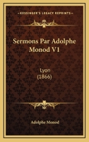 Sermons Par Adolphe Monod V1: Lyon (1866) 1167017161 Book Cover