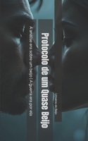 Protocolo de um Quase Beijo: A análise era sobre um beijo | A guerra era por ela (Portuguese Edition) B0FPD9T63S Book Cover