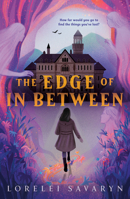 The Edge of in Between 0593202104 Book Cover