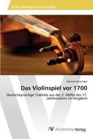 Das Violinspiel VOR 1700 3639877136 Book Cover