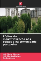 Efeitos da industrialização nos peixes e na comunidade pesqueira (Portuguese Edition) 6630448944 Book Cover