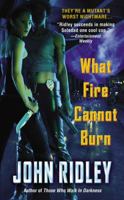 What Fire Cannot Burn 0446612030 Book Cover