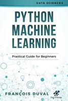 Python Machine Learning: Practical Guide for Beginners 1985670968 Book Cover