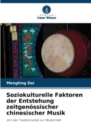 Soziokulturelle Faktoren der Entstehung zeitgenössischer chinesischer Musik 6209495796 Book Cover