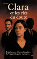 Clara et les clés du doute: Tome 3 (French Edition) 2322559830 Book Cover
