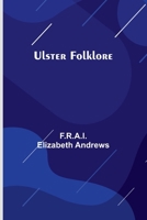 Ulster Folklore 9362096374 Book Cover