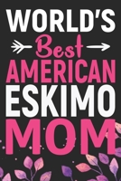 World's Best American Eskimo Mom: Cool American Eskimo Dog Journal Notebook - American Eskimo Puppy Lover Gifts - Funny American Eskimo Dog Notebook - American Eskimo Owner Gifts. 6 x 9 in 120 pages 1673783023 Book Cover