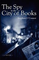 The Spy in the City of Books 1456344897 Book Cover