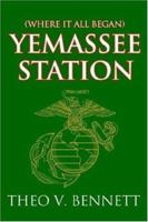 Yemassee Station: Where it All Began 0595396720 Book Cover