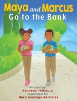 Maya and Marcus Go to the Bank 1662925115 Book Cover