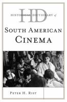 Historical Dictionary of South American Cinema 0810860821 Book Cover