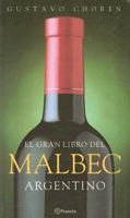 El Gran Libro del Malbec Argentino 9504917879 Book Cover