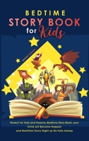 Bedtime Story Book for Kids: Perfect for Kids and Parents, Bedtime Story Book, your Child will Become Happier and Healthier Every Night as He Falls Asleep 1801836434 Book Cover
