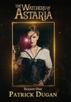 Watchers of Astaria: Season 1 1960644076 Book Cover
