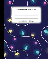 Composition Notebook: Glowing Light String Softcover- 100 Wide Ruled Line Pages - School, High School and College Composition Book - 7.5 x 9.25" for Kids, Teenagers or Adults - Cute Gift Idea 1711553891 Book Cover