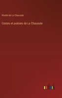 Contes et poésies de La Chaussée 3385003652 Book Cover