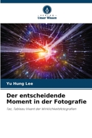 Der entscheidende Moment in der Fotografie 620092757X Book Cover