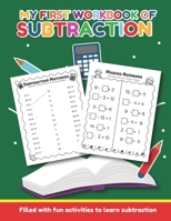 My First Workbook of Subtraction Filled with fun activities to learn subtraction: For Preschool, Kinder and 1st grade, Ages 4 and up, Crossword, coloring, missing digits, and many more! B0849Z3K5J Book Cover