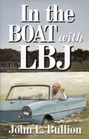 In The Boat With LBJ 1556228805 Book Cover