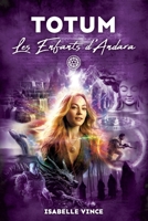 Totum: Les Enfants d'Andara (French Edition) 2982238446 Book Cover