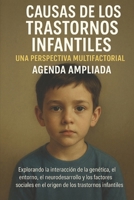 “Causas de los Trastornos Infantiles: Una Perspectiva Multifactorial”: “Explorando los Componentes Genéticos, Biológicos, Ambientales y Sociales en el ... de Salud en la Niñez“ (Spanish Edition) B0CMQYT3VP Book Cover
