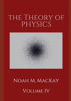 Theory of Physics, Volume 4: Quantum Mechanics B08PX8ZHVL Book Cover