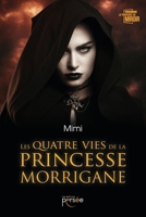 Les quatre vies de la princesse Morrigane (French Edition) 2823129715 Book Cover
