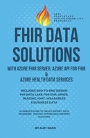 Fhir Data Solutions With Azure Fhir Server, Azure Api For Fhir & Azure Health Data Services B0CQW18R23 Book Cover