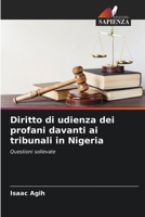Diritto di udienza dei profani davanti ai tribunali in Nigeria (Italian Edition) 6207731492 Book Cover