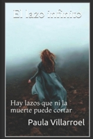 El lazo infinito: Hay lazos que ni la muerte puede cortar B0974862QK Book Cover