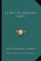La Ley Y El Derecho (1603) 1104879166 Book Cover