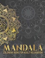 Mandala Coloring Book For Adult Relaxation: 50 Mandala Coloring Book For Teens and Adult with Fun, Easy, and Relaxing Mandalas, Gift for Birthday, Chr B08FP7QBZ6 Book Cover