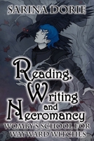 Reading, Writing and Necromancy 1722645547 Book Cover