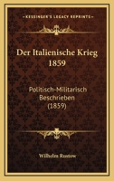 Der Italienische Krieg 1859: Politisch-Militarisch Beschrieben (1859) 1160436304 Book Cover