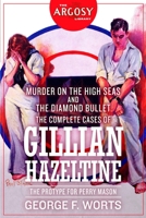 Murder on the High Seas and The Diamond Bullet: The Complete Cases of Gillian Hazeltine (The Argosy Library) 1618274260 Book Cover