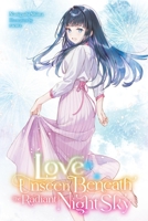 Love Unseen Beneath the Radiant Night Sky B0GHMP11KC Book Cover