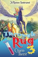 Through the Rug 3: Charm Forest 1545390746 Book Cover