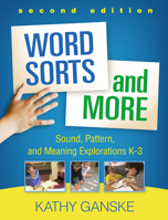 Word Sorts and More: Sound, Pattern, and Meaning Explorations K-3 (Solving Problems In Teaching Of Literacy) 1593850506 Book Cover