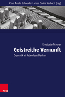 Geistreiche Vernunft: Dogmatik ALS Lebendiges Denken 352554071X Book Cover