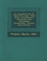 Die Tugendlehre Des Hl. Thomas Von Aquin: Nach Ihren Aristotelischen, Plotinischen Und Christlichen Bestandteilen 1246708965 Book Cover