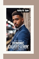 CROWN & COURAGE: Dominic Calvert-Lewin’s Rise–From Premier League Grit to Style Icon Status B0FLP8V2Z2 Book Cover