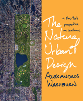 The Nature of Urban Design: A New York Perspective on Resilience 1610913809 Book Cover