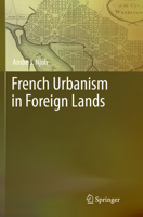 French Urbanism in Foreign Lands 3319252968 Book Cover