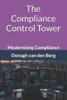 Modernising Compliance: The Compliance Control Tower B0GYLB35F8 Book Cover